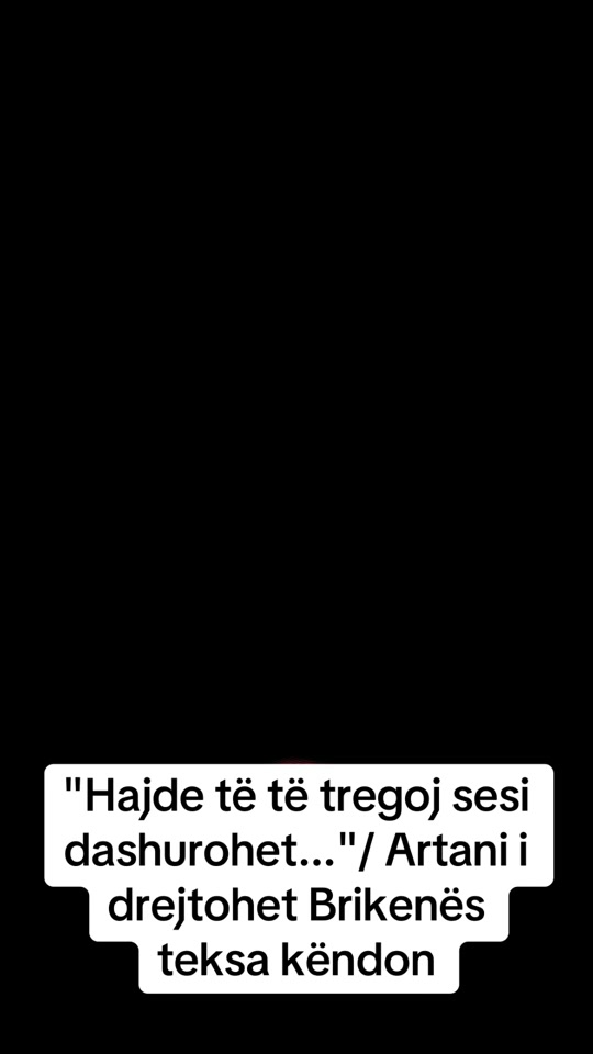 hajde_te_te_tregoj_sesi_dashurohet_artani_i_drejtohet_brikenes