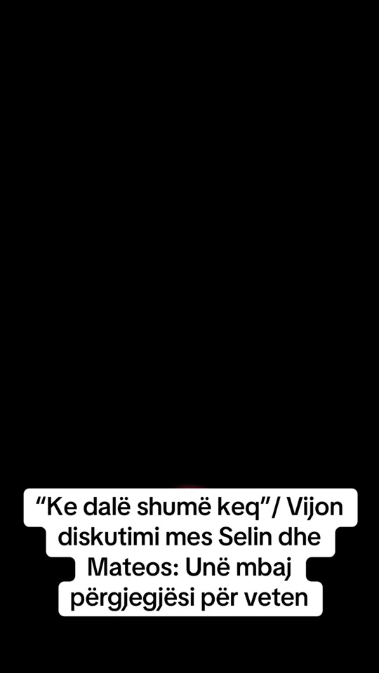 ke_dale_shume_keq_vijon_diskutimi_mes_selin_dhe_mateos_une_mbaj_p